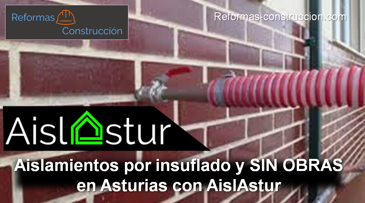 Aislamientos por insuflado y sin obras en Asturias con AislAstur