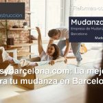 Mudanzasybarcelona.com: La mejor opción para tu mudanza en Barcelona