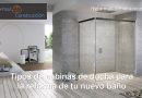 tipos de cabinas de ducha para la reforma de un nuevo baño