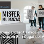 Mistermudanzas: La excelencia en mudanzas en San Cugat del Vallès