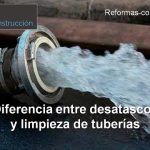 Diferencia entre desatascos y limpieza de tuberías