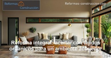 Reforma integral acertar con tejidos orgánicos para un ambiente acogedor