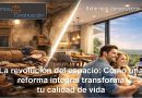 La revolución del espacio Cómo una reforma integral transforma tu calidad de vida