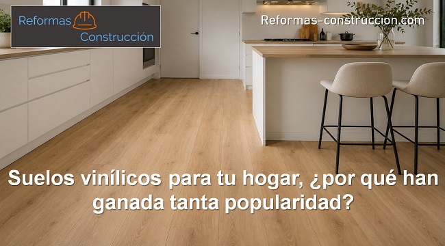 Suelos vinílicos para tu hogar por qué han ganado tanta popularidad